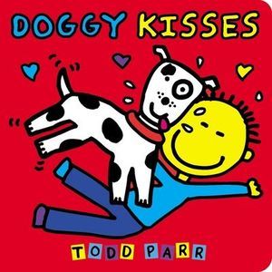 Doggy Kisses -- Todd Parr